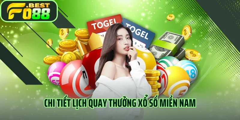 Chi tiết lịch quay thưởng xổ số miền Nam