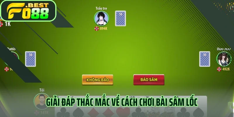 Giải đáp thắc mắc về cách chơi bài sâm lốc