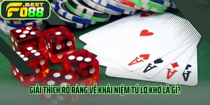 Giải thích rõ ràng về khái niệm tú lơ khơ là gì?