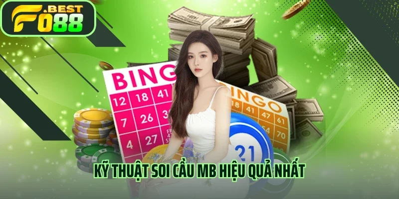 Kỹ thuật soi cầu MN hiệu quả nhất