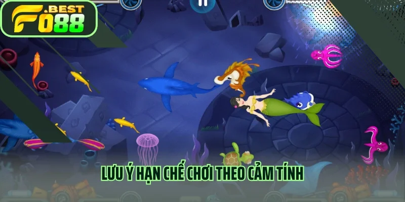 Lưu ý hạn chế chơi theo cảm tính