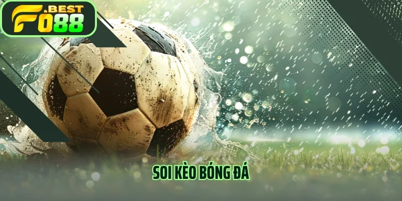 Bí Quyết Soi Kèo Bóng Đá Chuẩn Xác, Tăng Tỷ Lệ Thắng Lên 90%