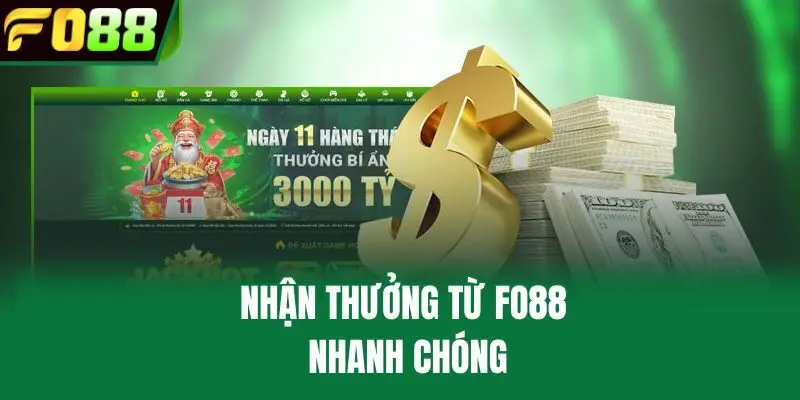 Nhận thưởng từ Fo88 nhanh chóng